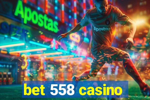 bet 558 casino